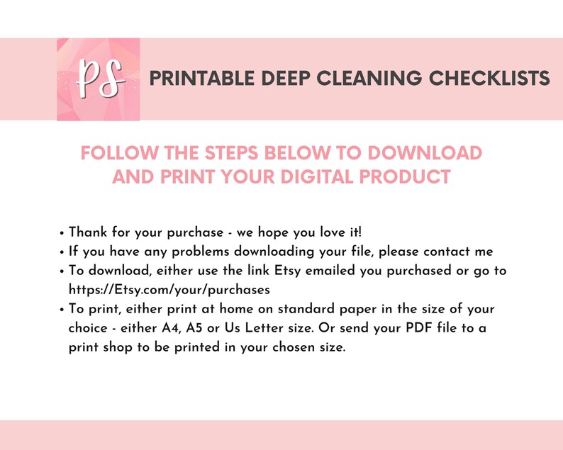 May include: Pink and white printable deep cleaning checklists with instructions on how to download and print the digital product. The text says "Thank for your purchase - we hope you love it!" and "If you have any problems downloading your file, please contact me".