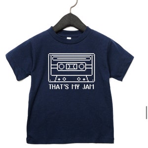 That&#39;s My Jam Infant, Youth, and Toddler Sizes