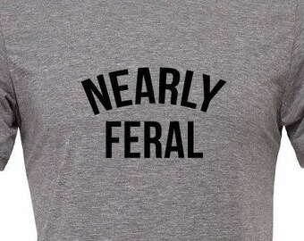 Nearly Feral