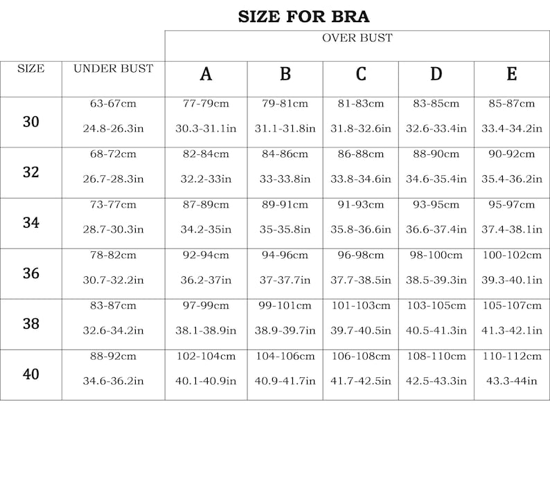 May include: A chart showing bra sizes with measurements in inches and centimetres for underbust and overbust. The chart includes sizes 30 through 40.