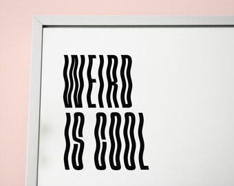 Weird is Cool Mirror sticker decal, matt black / matt white removable vinyl ~ Positive quote