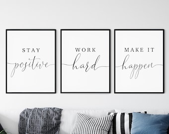 Stay Positive Work Hard Make it happen Inspirational Quotes Motivational Set of 3 Printable Wall Art Office Wall Art Print Typography Poster