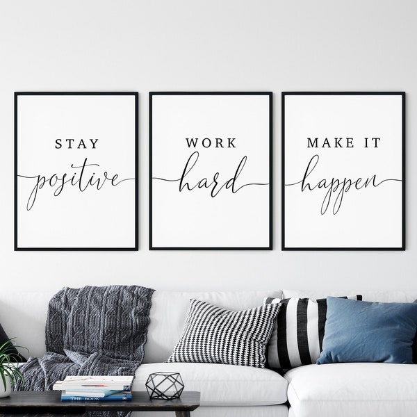 Stay Positive Work Hard Make it happen Inspirational Quotes Motivational Set of 3 Printable Wall Art Office Wall Art Print Typography Poster