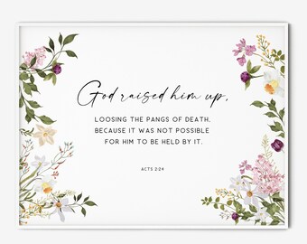 God Raised Him Up Acts 2:24, Easter Bible Verse Wall Art Printable Easter Scripture Wall Art Christian Wall Decor Quote Print Poster Gift
