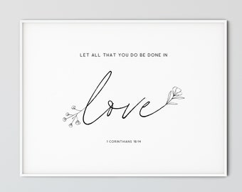 1 Corinthians 16:14 Bible Verse Wall Art Horizontal Scripture Printable Wall Art Christian Decor Gift, Let All That You Do Be Done In Love