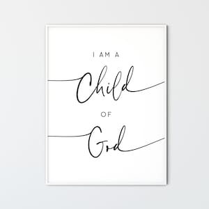 I Am A Child Of God, Bible Verse Wall Art Scripture Print Modern Minimalist Christian Wall Art Printable Wall Decor Nursery Decor Sign Gift
