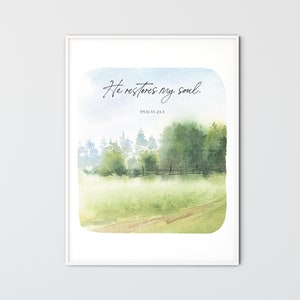 Psalm 23:3 He Restores My Soul Bible Verse Wall Art Watercolor Landscape Scripture Printable Christian Wall Art Home Decor Baptism Gift