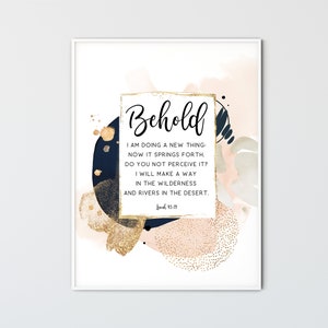 Isaiah 43:19 ESV, Christian Wall Art Bible Verse Wall Art Scripture Wall Art Print Home Decor, Behold I am doing a new thing