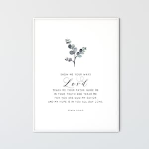 Psalm 25:4-5 Bible Verse Wall Art, Modern Christian Decor, Scripture Print Bible Quote Poster, Printable Wall Art,  Show Me Your Ways