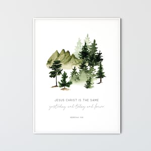 Hebrews 13:8 Printable Watercolor Forest Mountains Scripture Poster Bible Verse Print Christian Wall Art Home Decor Religious Gift
