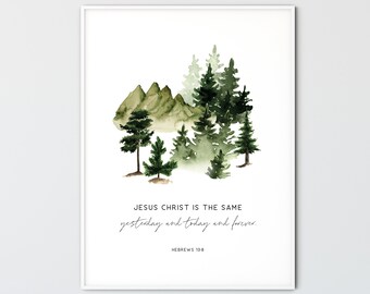 Hebräer 13:8 Druckbares Aquarell Wald Berge Schrift Poster Bibel Vers Druck christliche Wand Kunst Home Dekor Religiöses Geschenk