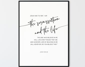 John 11:25-26 Easter Bible Verse Wall Art Scripture Print Modern Minimalist Christian Wall Art Printable Decor Gift Poster, The resurrection