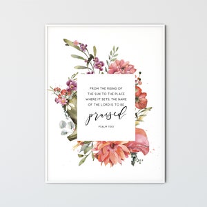 Psalm 113:3, Bible Verse Wall Art, Floral Christian Printable Wall Art Encouragement Bible Verse Print, Large Scripture Poster Gift