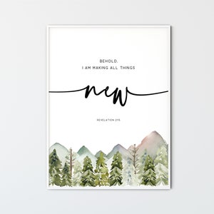 Revelation 21:5 Behold I Am Making All Things New, New Year Christian Wall Art Watercolor Forest Printable Scripture Poster Print Home Decor
