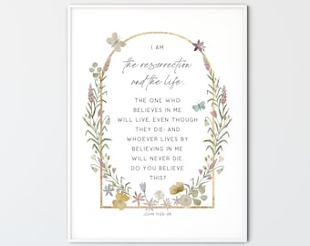 John 11:25-26, Easter Bible Verse Wall Art Printable Scripture Wall Art Christian Wall Decor Print, I am the resurrection and the life