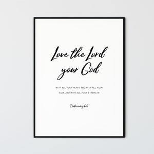 Deuteronomy 6:5 Bible Verse Wall Art, Printable Scripture Prints, Modern Minimalist Christian Wall Art Decor Gift Poster, Love the Lord