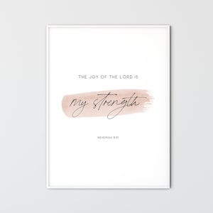 Nehemiah 8:10 Watercolor Blush Bible Verse Wall Art Scripture Printable Wall Art Christian Home Decor, The Joy Of The Lord Is My Strength