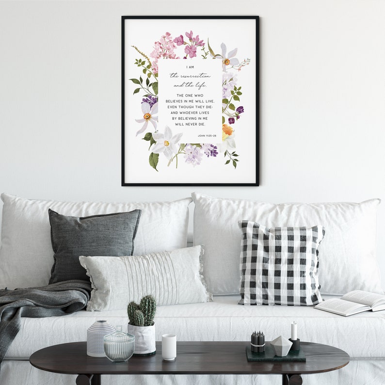 I Am The Resurrection And The Life John 11:25-26, Flower Farmhouse Scripture Easter Bible Verse Wall Art Christian Easter Printable Decor image 5