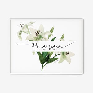 May include: White lilies with green leaves and the text "He is risen" with the scripture reference "Matthew 28:6" below.