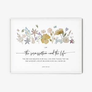 The resurrection and the life, John 11:25-26, Easter Bible Verse Wall Art Christian Decor Scripture Print Home Wall Decor Printable Gift