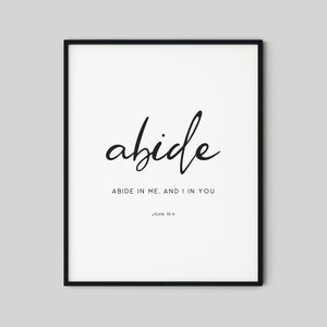 John 15:4, Modern Bible Verse Wall Art Print, Christian Scripture Wall Art, Printable Gift King James Version KJV,Abide in me, and I in you