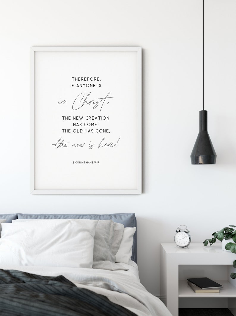 2 Corinthians 5:17 the New Creation Has Come Bible Verse Printable Wall ...