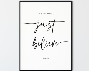 Mark 5:36 Don’t Be Afraid Just Believe, Bible Verse Wall Art Modern Christian Decor Scripture Print Bible Quote Poster Printable Wall Art