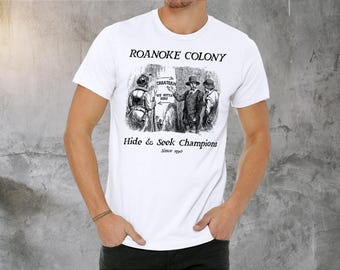 Roanoke Colony Hide and Seek Champions Funny History T-Shirt