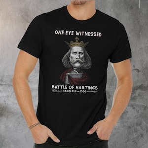 Battle of Hastings King Harold II 1066 Battle: Funny Medieval Archer History Tee