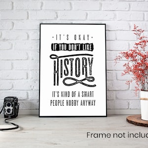 History Teacher Satin Poster,  History Quote Poster, Educator History Teacher Gift, History Classroom Poster, American History Art Print