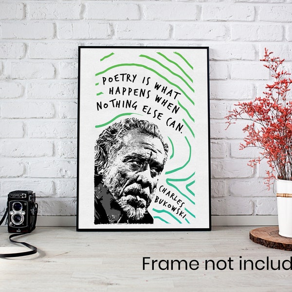 Charles Bukowski Poem Quote Print Poster, Poetry Wall Art, Author writer gift for author gift for writer gift for reader, Classroom Decor
