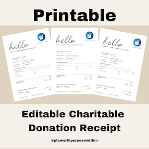 May include: Printable donation receipt template featuring the text "hello this is your donation receipt" and a blue heart icon. The template is editable and includes fields for date, donor name, donation amount, and donation description. The text "Editable Charitable Donation Receipt" and "@planwithpurposewithm" are also included.