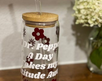 Dr Pepper Takes My Attitude Away Glass with Lid