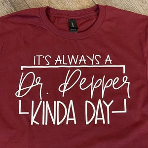 It's Always A Dr. Pepper Kinda Day