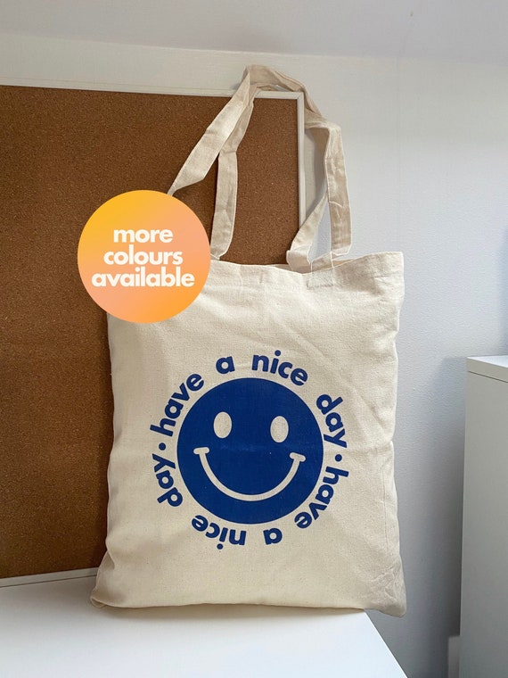 Have A Nice Day Tote Bag Smiley Tote Cute Tote Bag Smiley Face Tote Etsy Ireland