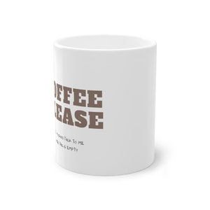 Don't talk to me Coffee Mug, 11oz