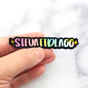 Holographic STFUATTDLAGG Smut Sticker, Bookish Stickers, Book Lovers Gift