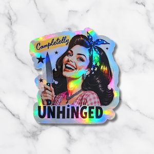 Holographic Retro Woman Sticker – “Completely Unhinged” | Funny Waterproof Sticker | Multiple Sizes | Laptop, Water Bottle, Journal