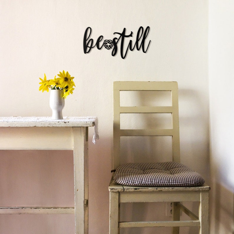 Inspirational Wall Art Be Still Metal Sign for Home Be Still Metal Wall Decor Be Still Wall Art Housewarming Gift