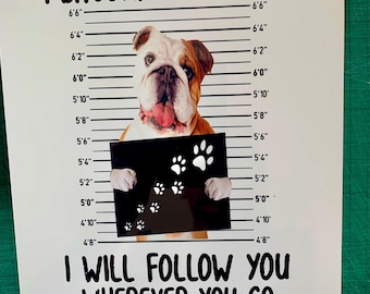 Personal Stalker English Bulldog Decorative Funny Aluminum Weather proof sign