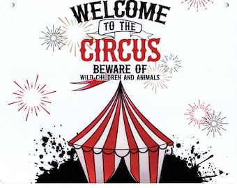 Circus Sign: Beware of Wild Children and Animals, Weatherproof Aluminum