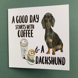 Kaffee und Dackel Geburtstagskarte 6”x6” quadratisch