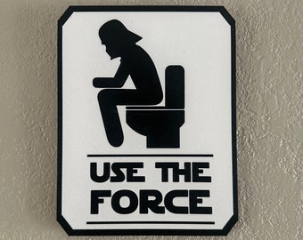 Disney Star Wars inspired Use the Force Bathroom Sign