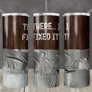 20 oz Skinny Tumbler Sublimation Design Template Faux Wood Duct Tape Straight There I Fixed It Design Digital Download PNG tumblers Tamara