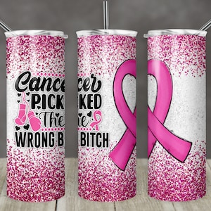 20 oz Skinny Tumbler Sublimación Glitter Pink Cancer Pick the Wrong Bitch Awareness Straight Design Digital PNG tumblers Tamara