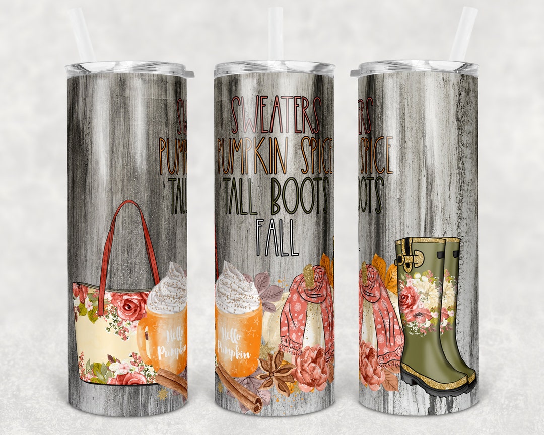 20 Oz Skinny Tumbler Sublimation Pumpkin Spice Sweaters Boots Fall ...