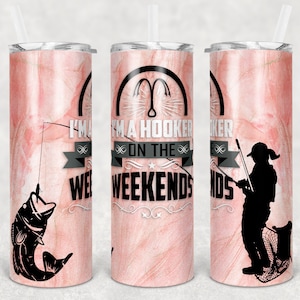 20 oz Skinny Tumbler Bass Fishing Weekend Hooker Sublimation Design Digital Download PNG Instant DIGITAL ONLY rts tumblers Tamara