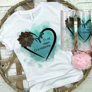20 oz Skinny Tumbler Sublimation Design Template Jesus its not religion its a relationship Tumbler and Shirt files PNG Inst DIGITAL Only
