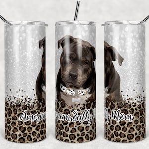 20 oz  Skinny Tumbler Sublimation American Bully Dog Mom Glitter and Leopard Design Template Straight Digital Download PNG