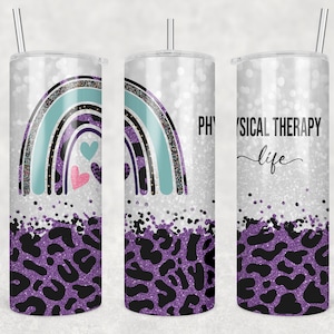 20 oz Skinny Tumbler Rainbow Leopard Glitter heart Physical therapist Life Physical Therapy Sublimation Design PNG Instant DIGITAL ONLY